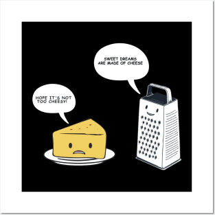 Sweet Dreams Are Made Of Cheese Funny Cheese Pun Posters and Art